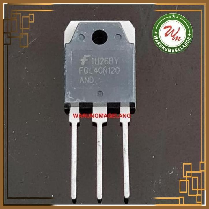[WGM] PART MESIN LAS INVETER FGL40N120 FGL40N120AND FGL40N120 IGBT