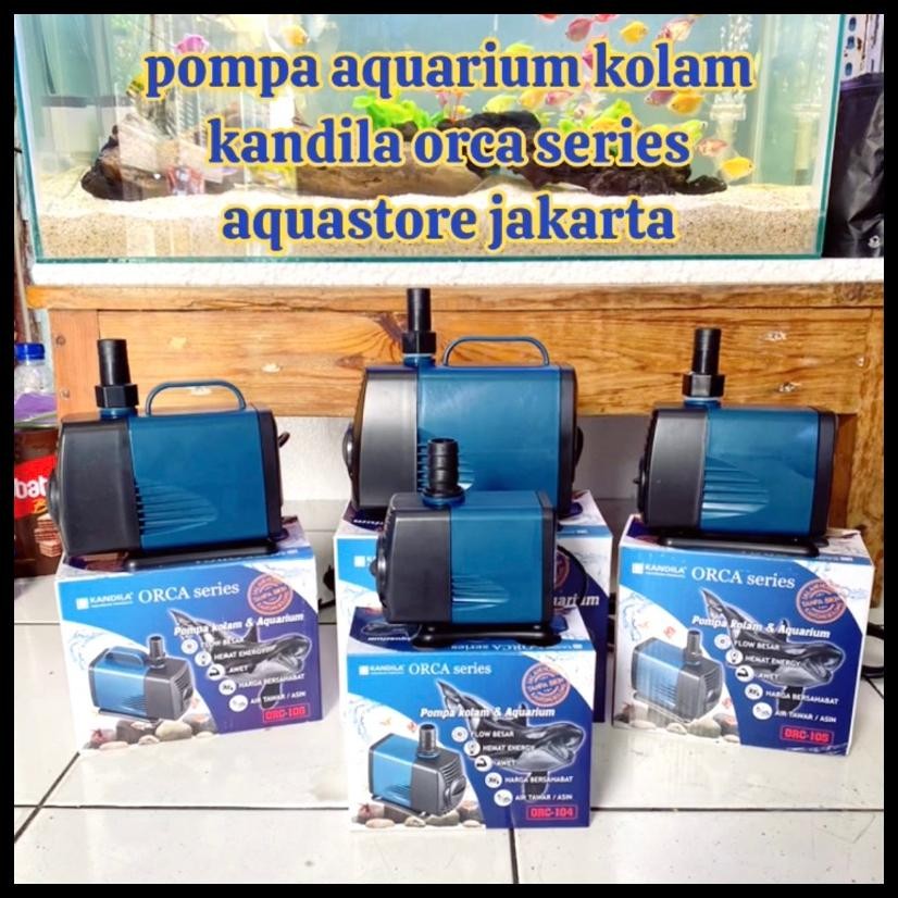 KANDILA ORCA SERIES 104 105 106 107 POMPA MESIN AQUARIUM KOLAM KOI KANDILA ORCA MESIN KOLAM IKAN BES