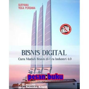 Buku Bisnis Digital Cara Mudah Bisnis Di Era Industri 4.0 - Suryana