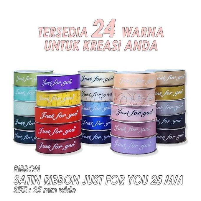 

ready stock SATIN RIBBON JUST FOR YOU 25 MM / ROLL - PITA SATIN 2,5 CM PITA KADO