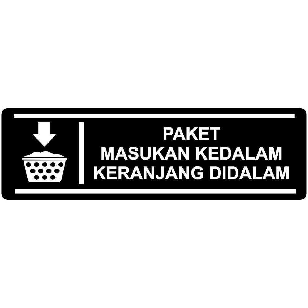 

AKRILIK PAKET MASUKAN KEDALAM KERANJANG STIKER SIGNAGE ACRYLIC TEBAL 2 MM TAHAN SEGALA CUACA SV9