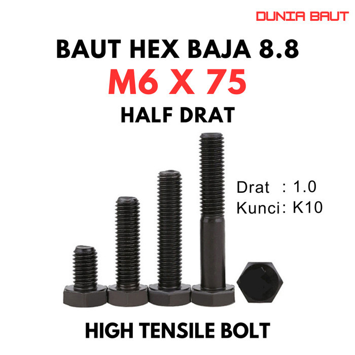 Baja 8.8 Baut M6X75 / Baut 6X75 / M6 X 75 / 6 X 75  Grade 8.8 HTB - High Tensile Bolt Half Drat 88