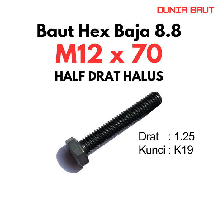 Baja 8.8 Halus Baut M12X70 Drat 1.25 / Baut 12X70 Halus / M12 X 70 Grade 8.8 HTB Half Drat 88
