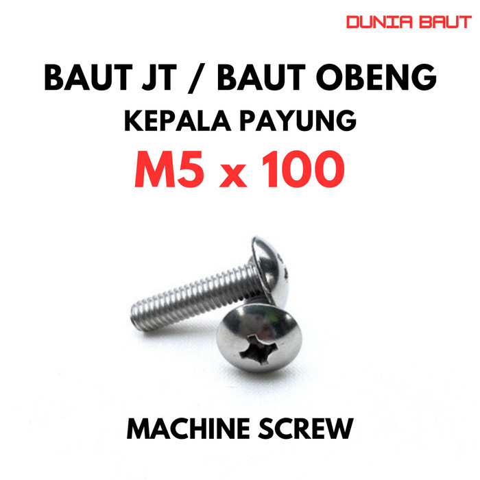 Baut JT M5X100 Machine Screw M5 X 100 Truss Head 5X100 Baut Obeng + Stainless SS304
