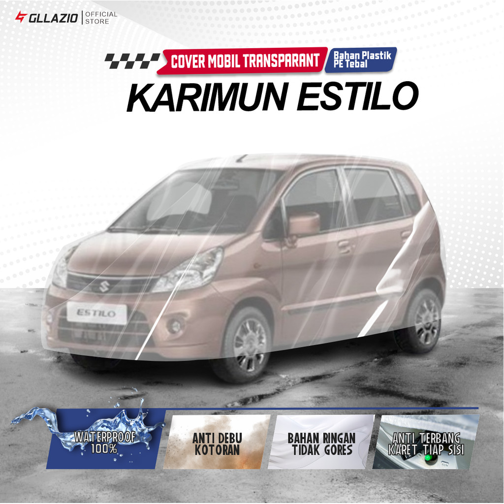 Body Cover Mobil Karimun Estilo Transparan / Sarung Mobil Karimun Estilo Plastik / selimut Suzuki Ka