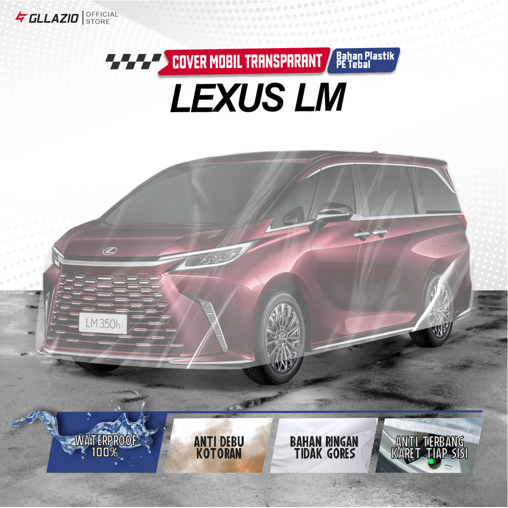 Body Cover Mobil Lexus LM Transparan / Sarung Mobil Lexus LM 350 Plastik / selimut Lexus LM Waterpro