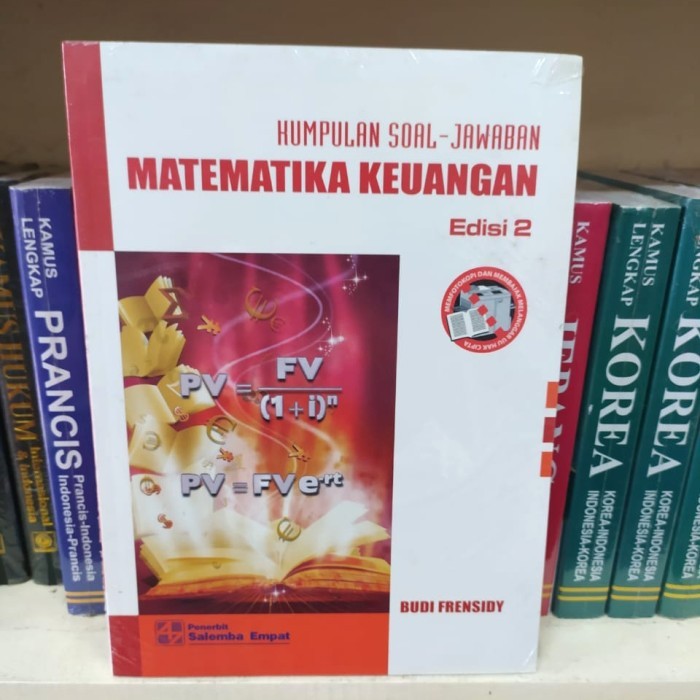 

HOT SALE! Kumpulan Soal dan Jawaban Matematika Keuangan Edisi 2 - Budi Frensidy