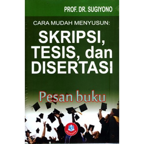 

HOT SALE! Buku Cara Mudah Menyusun Skripsi, Tesis, dan Disertasi