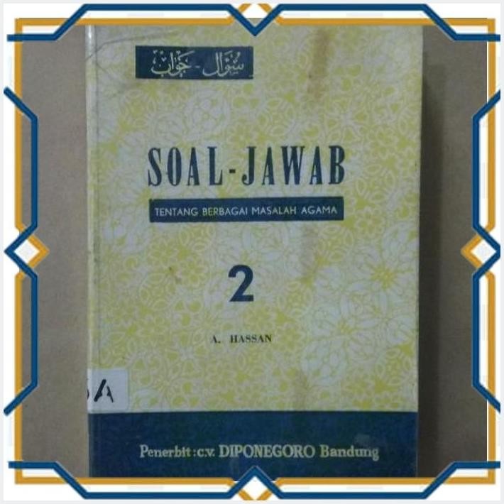 [BAC] A. HASSAN - SOAL-JAWAB TENTANG BERBAGAI MASALAH AGAMA