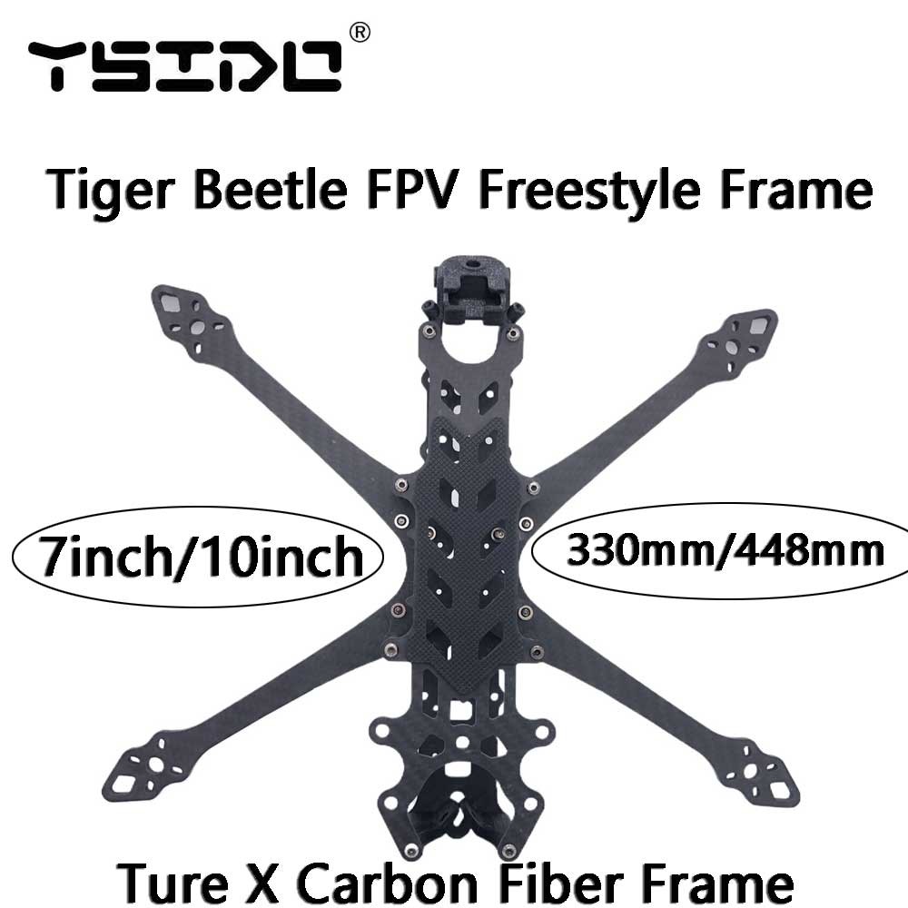 CIF Tiger Beetle 7inch 10inch FPV Freestyle Ture X Frame Kit Wheelbase super Long Range for FPV Free