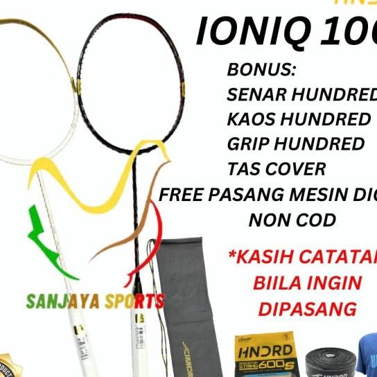 RAKET BADMINTON HUNDRED IONIQ 100 IONIQ100 ORIGINAL Terlaris