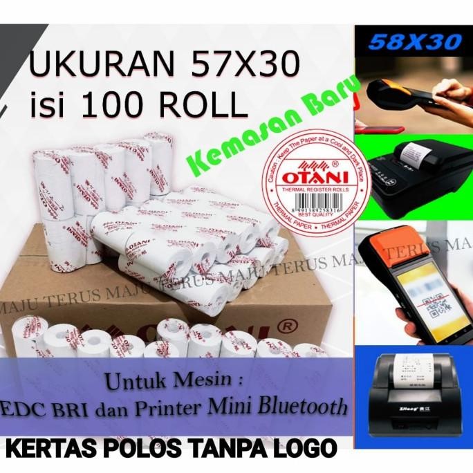 

KERTAS THERMAL ROLL 57X30,CORELESS MERK OTANI HARGA PERDUS ORIGINAL DAN TERPERCAYA