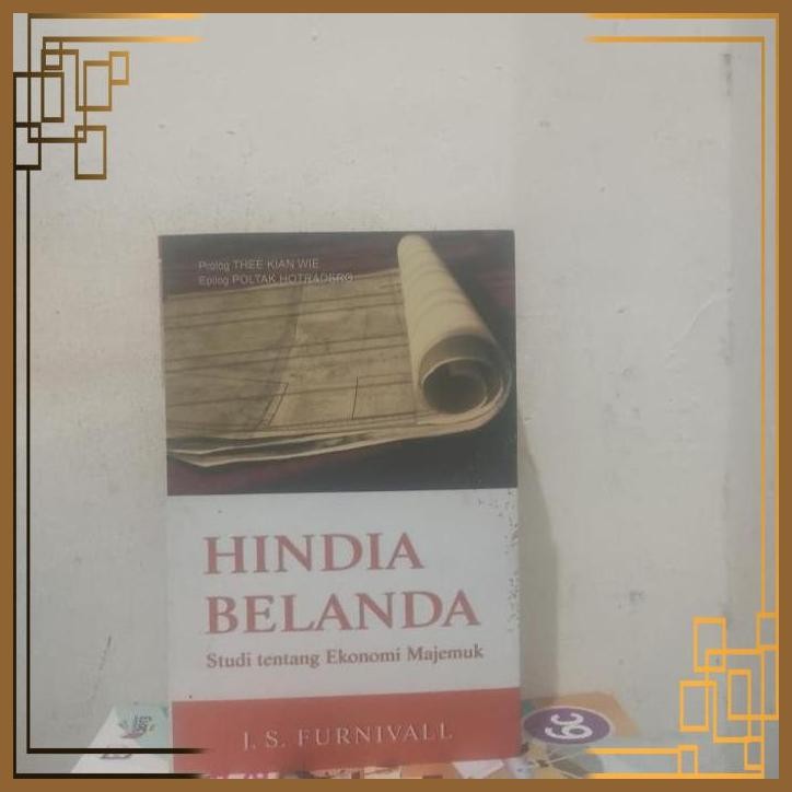 [GTB] HINDIA BELANDA : STUDI TENTANG EKONOMI MAJEMUK - J S FURNIVALL