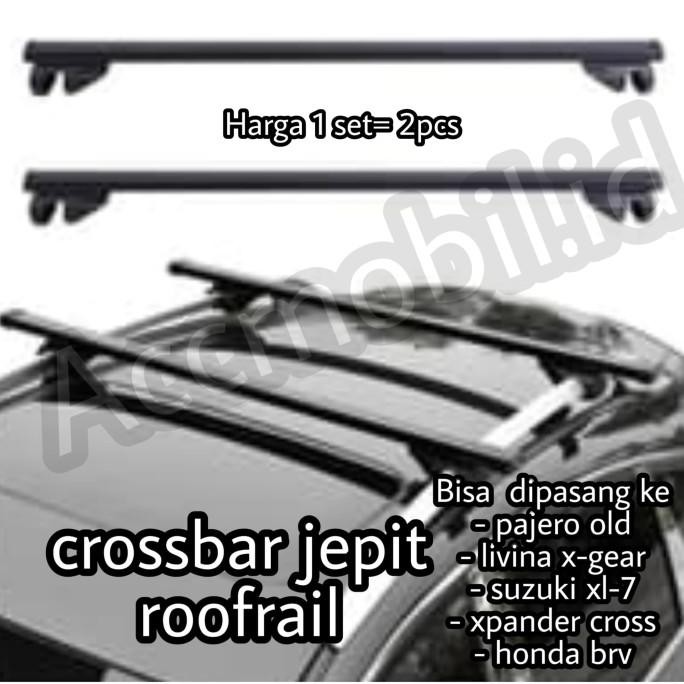Crossbar Rush Terios Old Pajero Fortuner Lama Brv Jepit Roofrail Terbaik