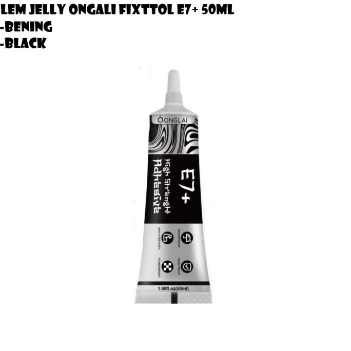 

LEM JELLY LEM LCD ONGLAI FIXTOOL E7+ 50ML BENING / BLACK SUPER LENGKET ORIGINAL murah