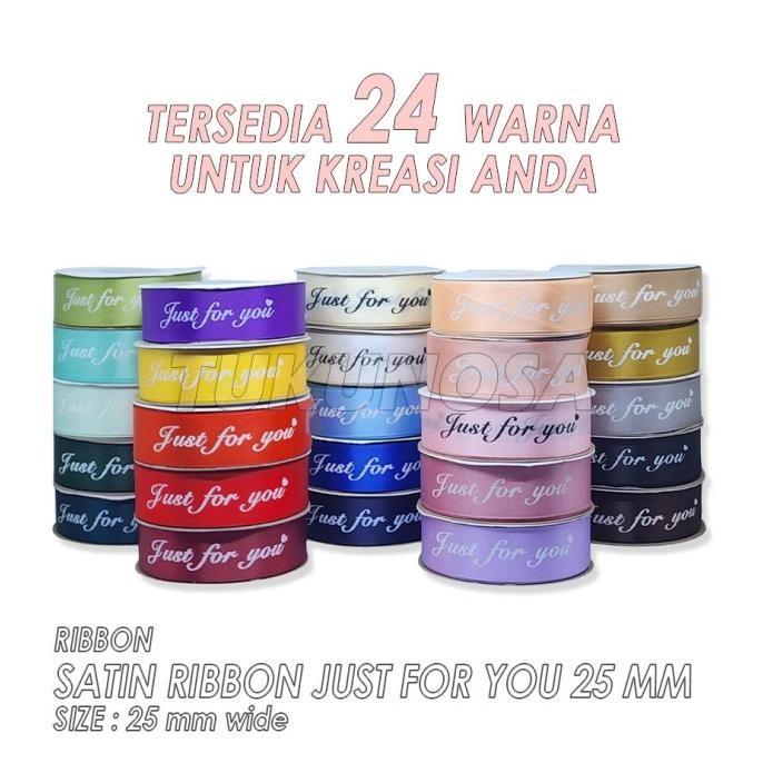 

SATIN RIBBON JUST FOR YOU 25 MM / ROLL - PITA SATIN 2,5 CM PITA KADO murah