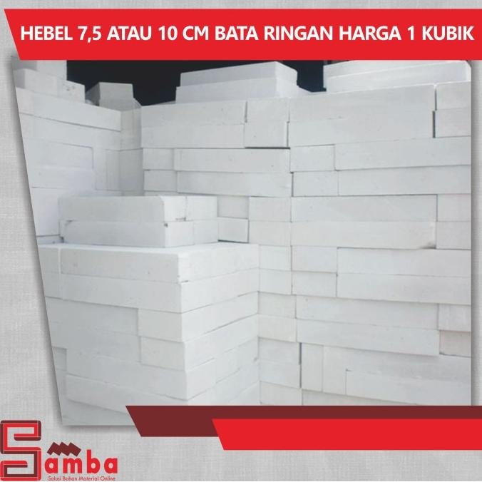 Hebel 7,5 Atau 10 Cm Bata Ringan Harga 1 Kubik