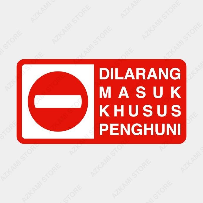 

Rambu Plang Dilarang Masuk Kecuali Penghuni 40Cm X 20Cm Plat Alumunium Original