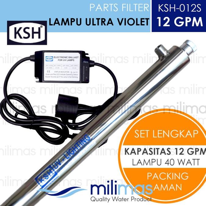 KSH Lampu UV Set 12 GPM - Lampu Sterilisasi UV Lamp Casing Stainless HARA