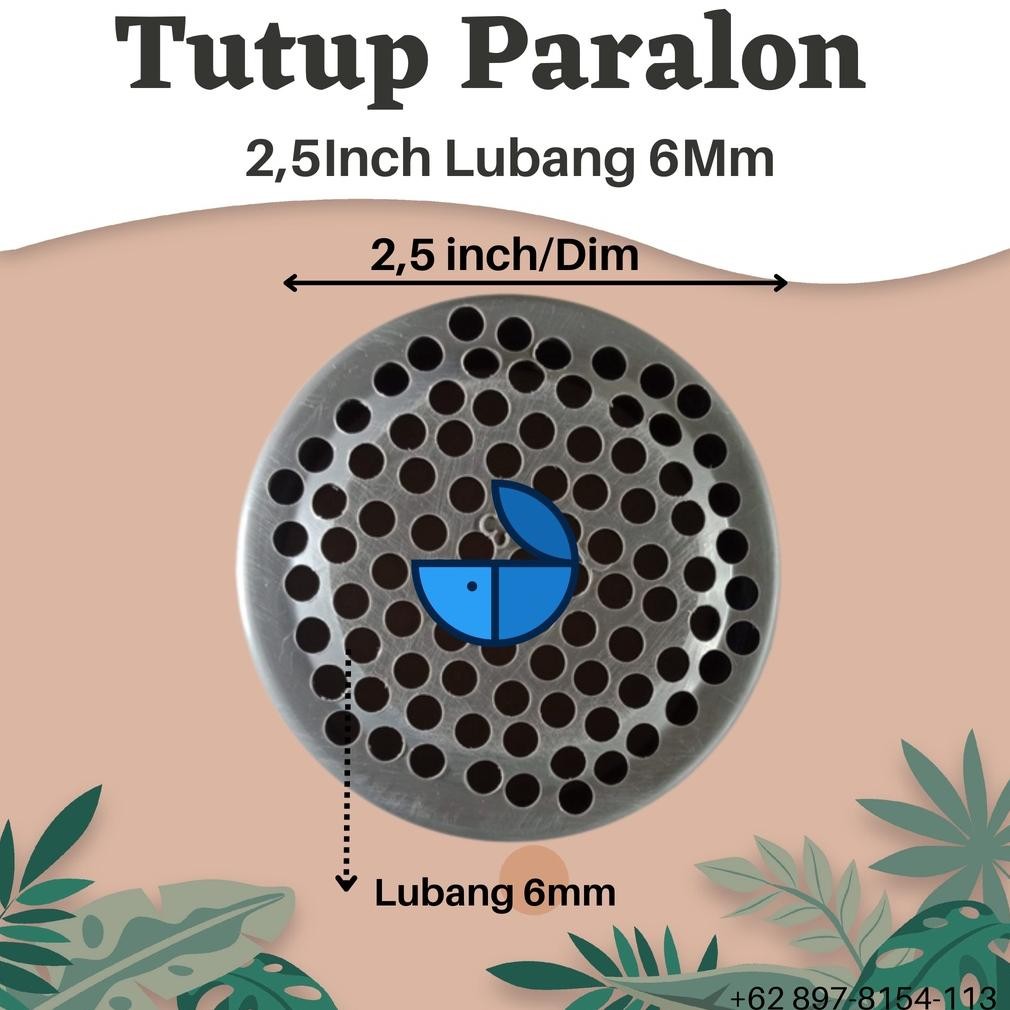 Termurah Tutup Paralon 2,5Inch Lubang 6Mm Untuk Ikan Hias Koi Arwana Lele Nila Mujaer Mujair Kualita