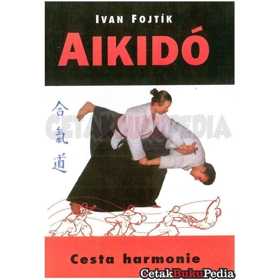Buku Preord Fojtik I Aikido Cesta Harmonie Softcover