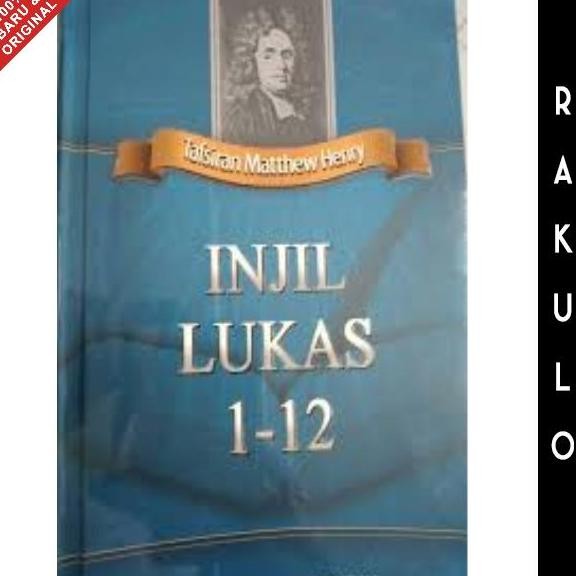Hits Buku Tafsiran Matthew Henry Injil Lukas 1-12