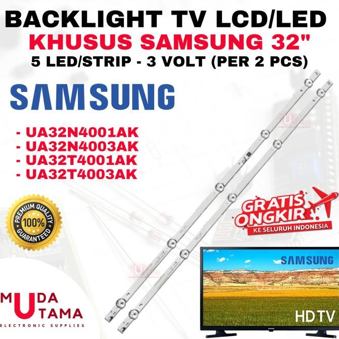 BACKLIGHT TV LCD SAMSUNG 32 INCH UA32N4001AK UA32N4003AK UA32T4001AK UA32T4003AK - BACKLIGHT TV SAMS