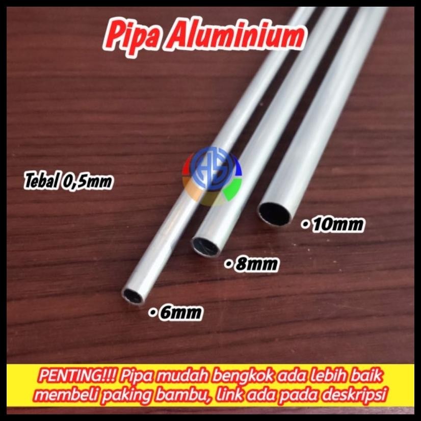 PIPA ALUMINIUM 6MM, 8MM DAN 10MM