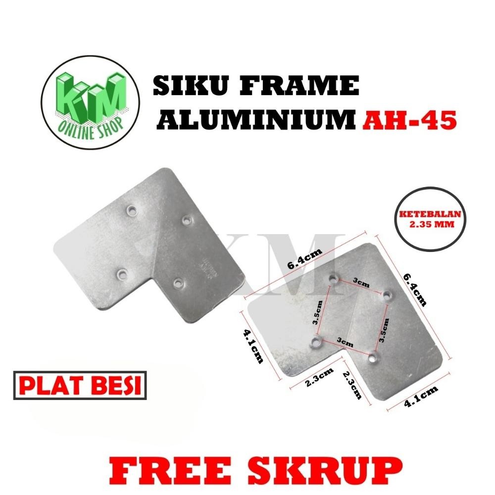 SIKU FRAME AH-45 ALUMINIUM / SIKU SUDUT FRAME L