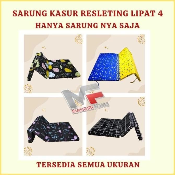 Sarung Kasur Lipat 4 Resleting Tebal 5,10,15,20cm Sarung Kasur Lipat