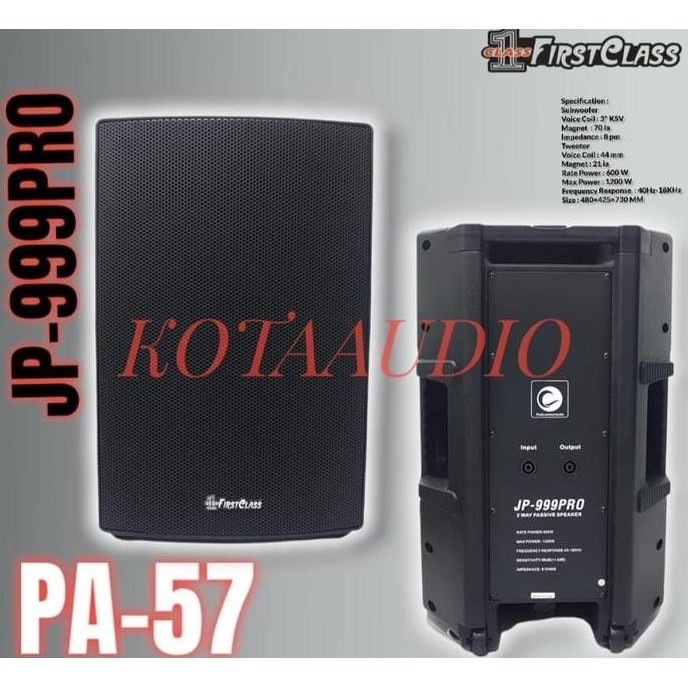 Speaker Pasif Firstclass Jp 999 Pro/ Jp 999Pro/ Jp999Pro 15 Inch Pa 57 New Stok
