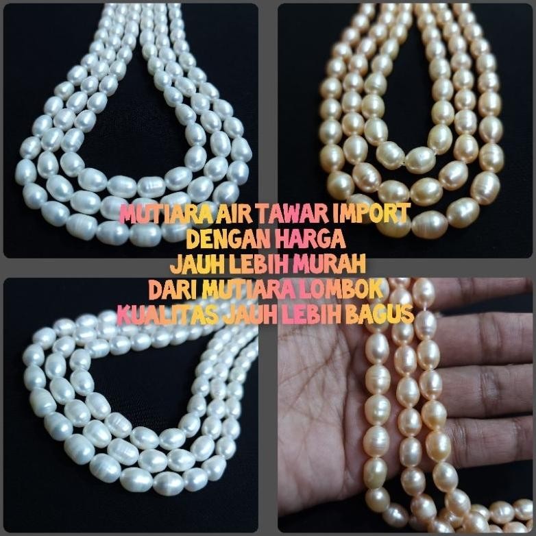 MUTIARA AIR TAWAR OVAL ASLI PER UNTAI 7-8MM / MUTIARA IMPORT / BUKAN MUTIARA LOMBOK / 100% PEARL AST