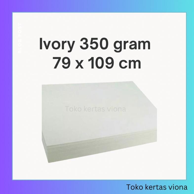 

(10 lembar) Kertas Ivory 350 Gsm 79x109 cm / 65x100 cm AST