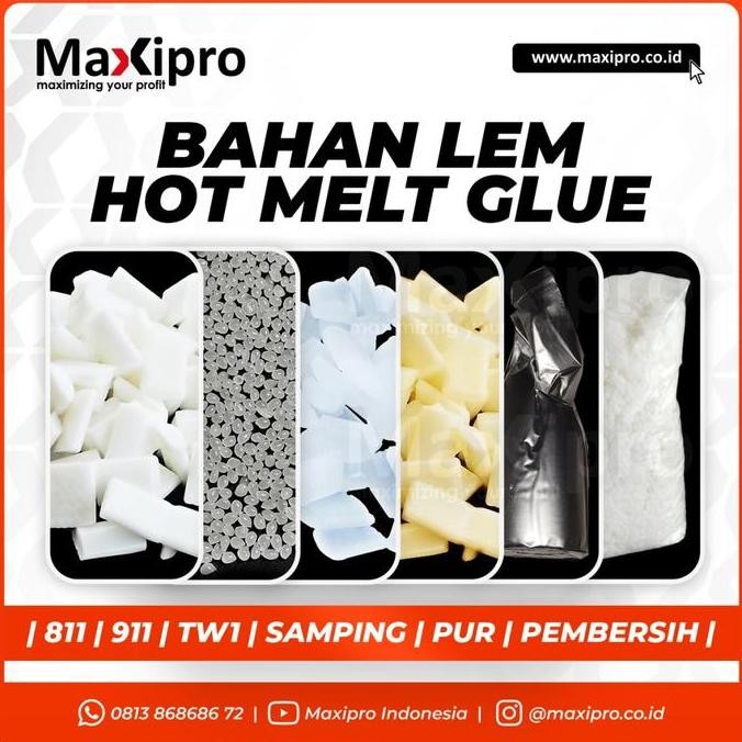 

MURAH Bahan Lem Hot Melt Glue | 811, 911 TW1, Samping, PUR, Pembersih Lem