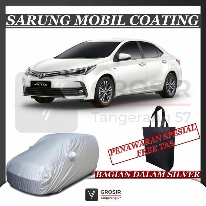 SARUNG MOBIL COROLLA ALTIS 2015 COATING BODY COVER COROLLA ALTIS 2015 Terlaris
