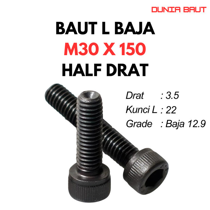 12.9 Baut L Baja M30X150 / 30X150 / M30 X 150 / 30 X 150 HT - Black Hex Socket Head Cap Screw