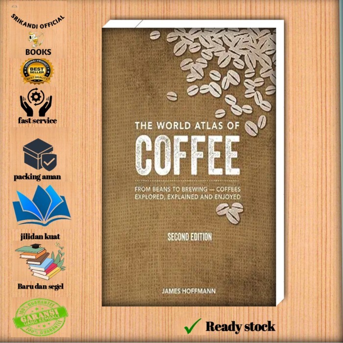 

Most Whised For _versi Eng/Indo_* the world atlas of coffe: from beans to brewing