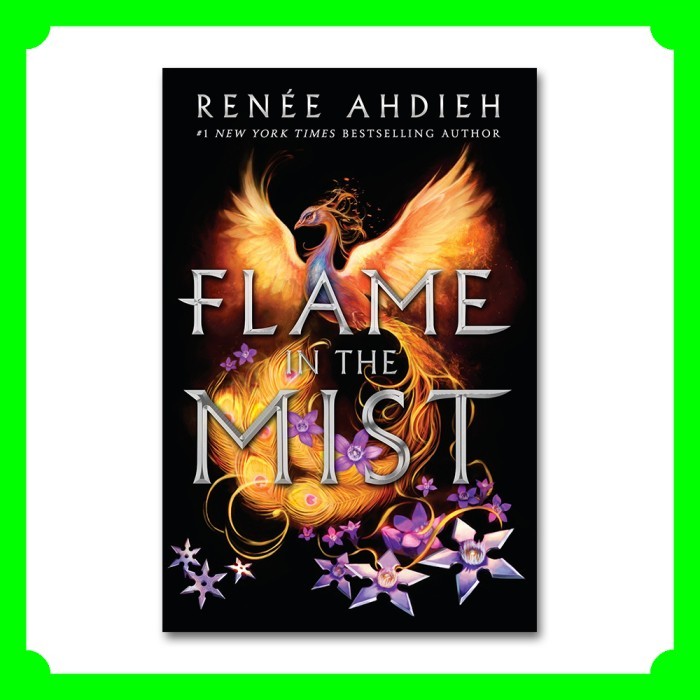 

TERBARU! Renee Ahdieh : Flame in the Mist