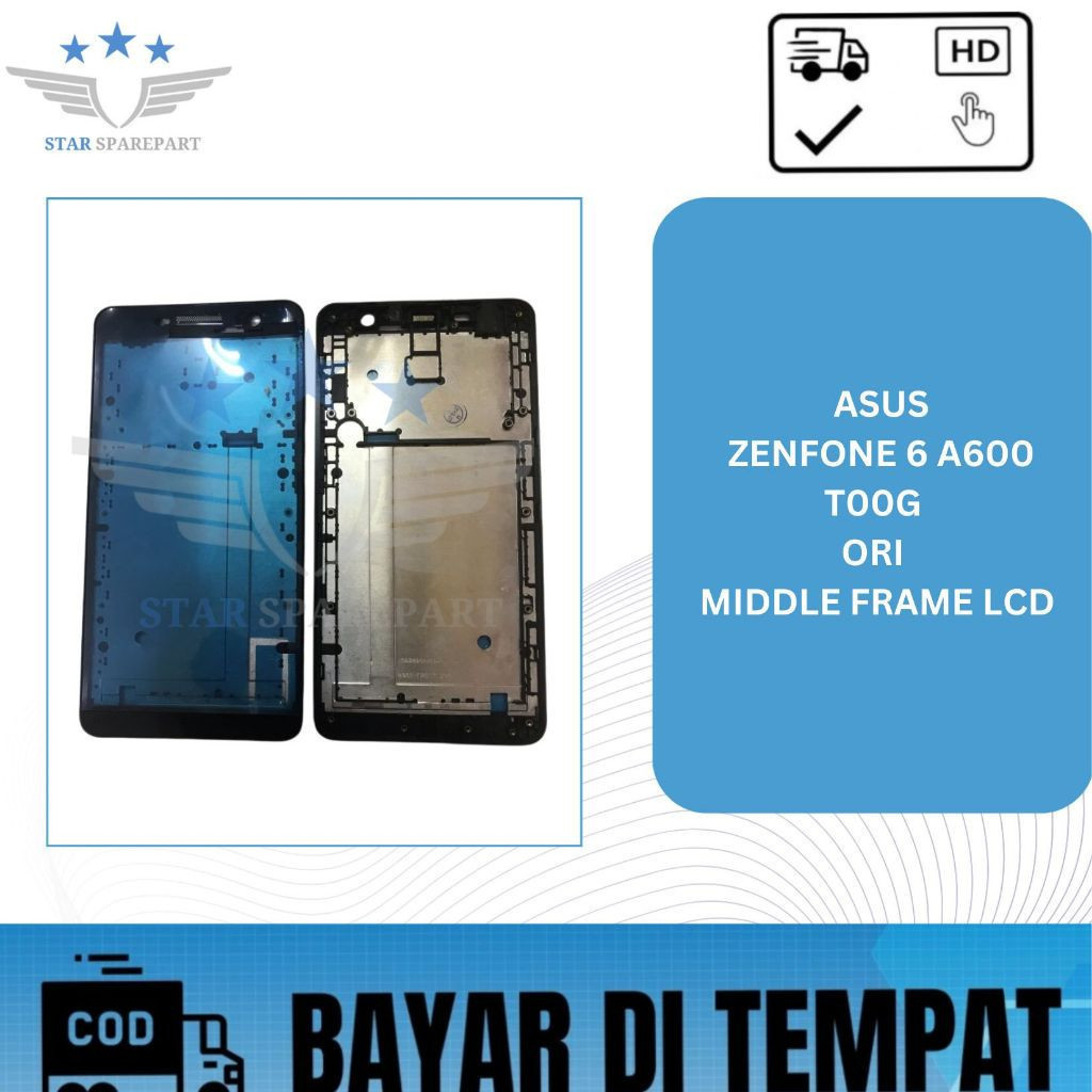 MIDDLE FRAME LCD ASUS ZENFONE 6 / A600 / T00G ORI