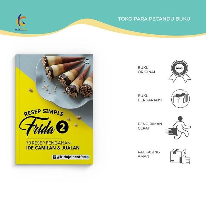 

Terlaris Buku Resep Simple Frida 2: 70 Resep Penganan Ide Camilan & Jualan - Fridajoincoffee - Kawan Pustaka - Bumi Fiksi Ready Stok