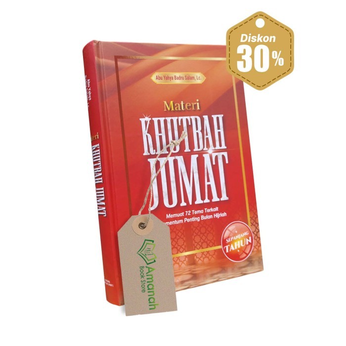 

Buku Materi Khutbah Jumat - Memuat 72 Tema Terkait Momentum Penting Bulan Hijriah