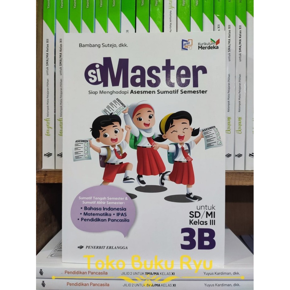

Buku Soal Simaster 3A 3B Kelas 3 Sd/Mi Kurikulum Merdeka Erlangga