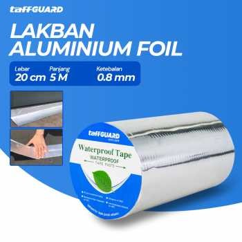 

TaffGUARD KYTO Lakban Aluminium Foil Butyl Waterproof Anti Bocor 0.8mm 20cmx5M