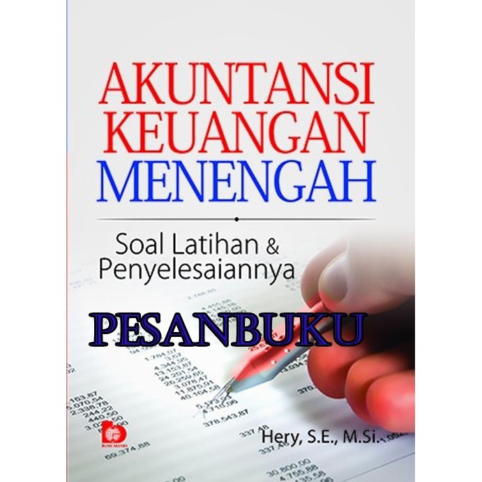 Buku Akuntansi Keuangan Menengah: Soal Latihan dan Penyelesaiannya