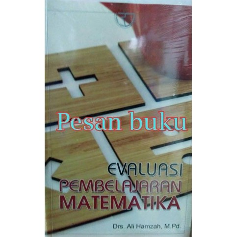 

Buku Evaluasi Pembelajaran Matematika oleh Ali Hamzah Dr