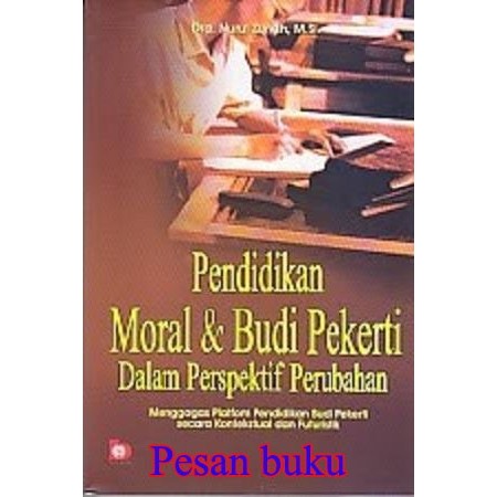 

Buku Pendidikan Moral dan Budi Pekerti Dalam Perspektif Perubahan