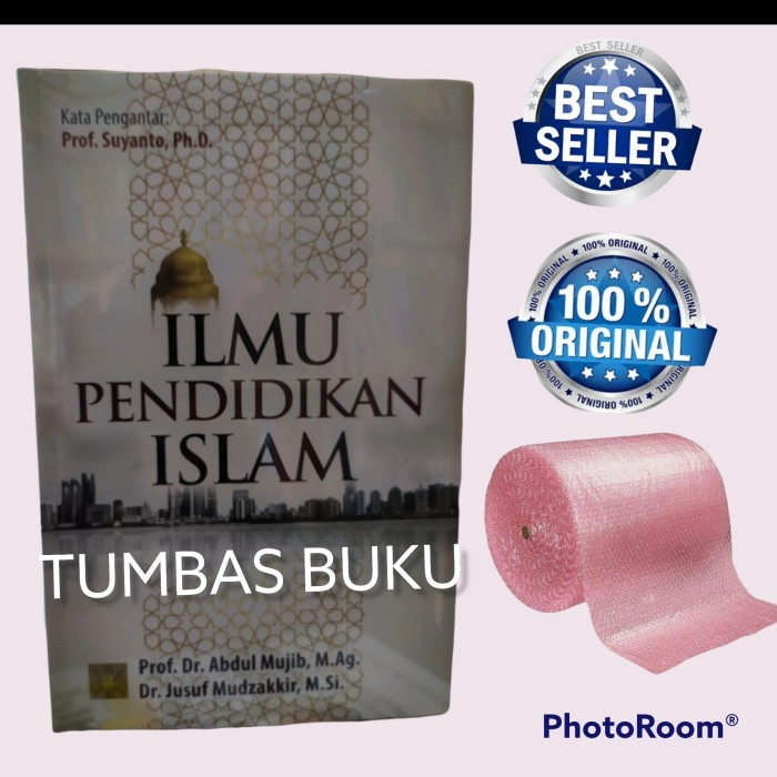 

TERLARIS! ilmu pendidikan Islam Prof Dr Abdul Mujib