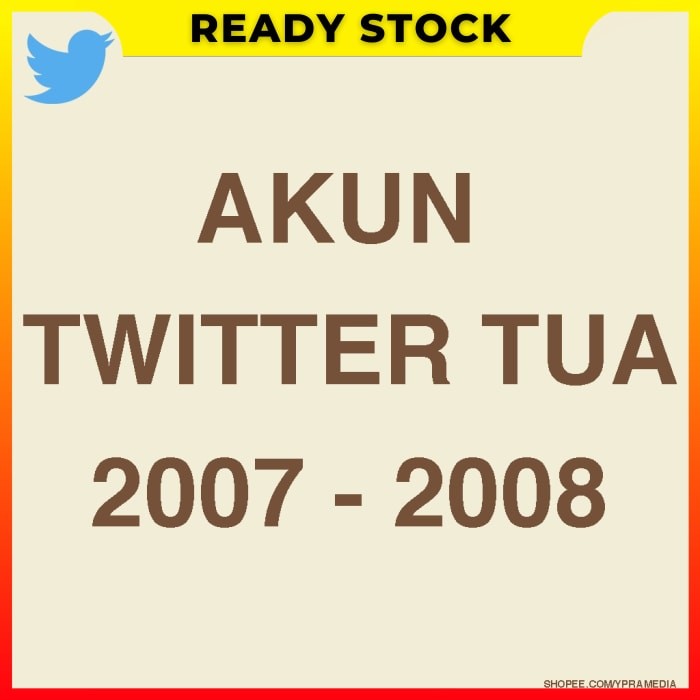 As Termurah Akun Twitter Tua Tahun 2007 - 2008 Bergaransi Proses Cepat