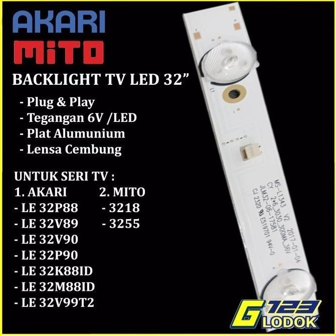 BACKLIGHT TV LED AKARI MITO 32 Inch LE 32K88ID 32M88ID 3218 3255 5K 3V