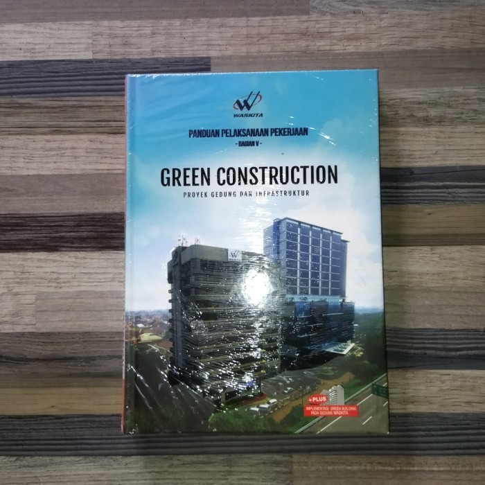 

BERGARANSI PANDUAN PELAKSANAAN PEKERJAAN GREEN CONSTRUCTION PROYEK GEDUNG
